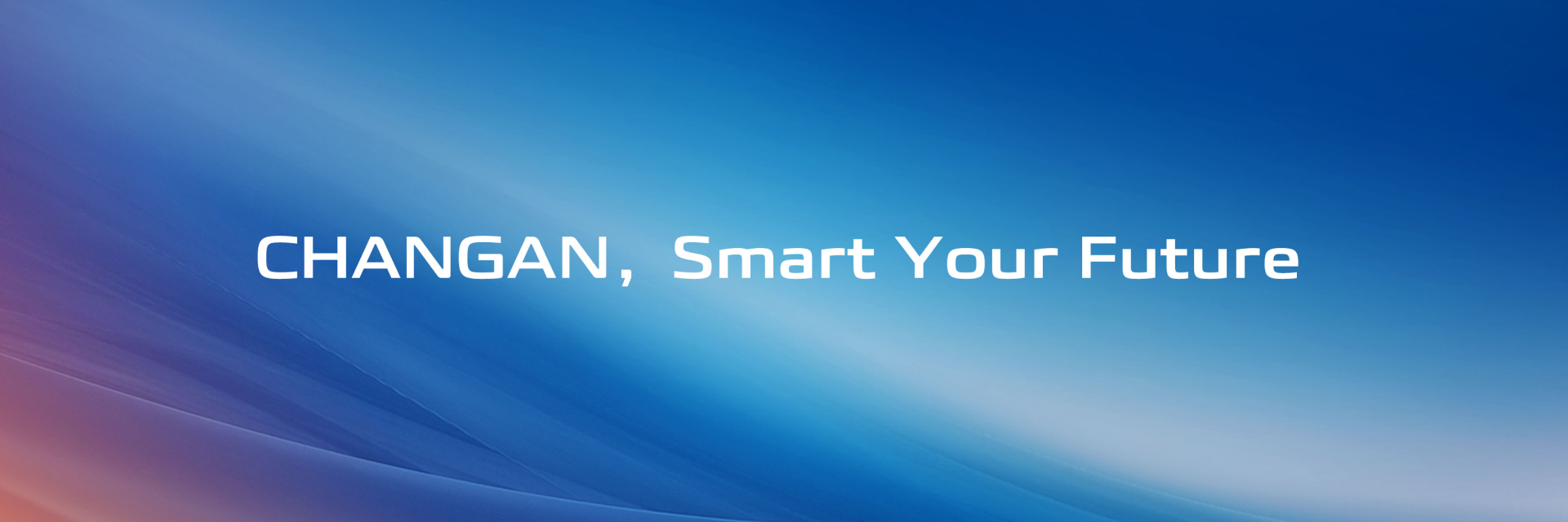 CHANGAN, Smart Your Future